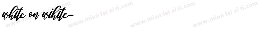 white on wihite字体转换